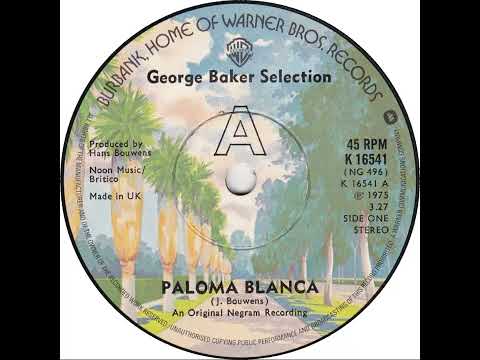 UK New Entry 1975 (217) George Baker Selection - Paloma Blanca
