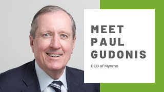 Meet Paul Gudonis, CEO of Myomo