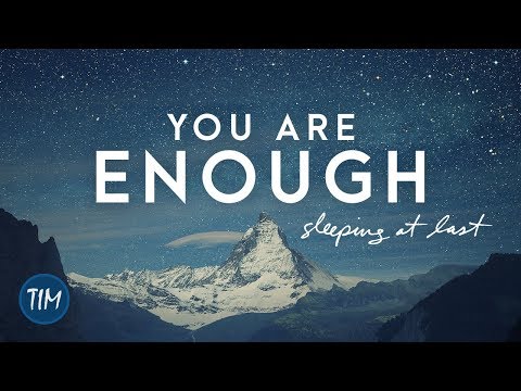 download lagu mp3 mp4 Sleeping At Last You Are Enough, download mp3 Sleeping At Last You Are Enough free download, download mp3 Sleeping At Last You Are Enough