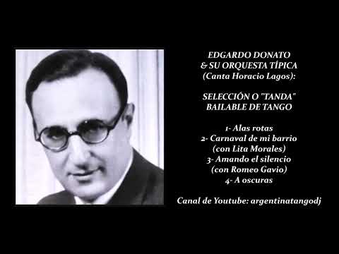EDGARDO DONATO & HORACIO LAGOS: SELECCIÓN O "TANDA" BAILABLE DE TANGO