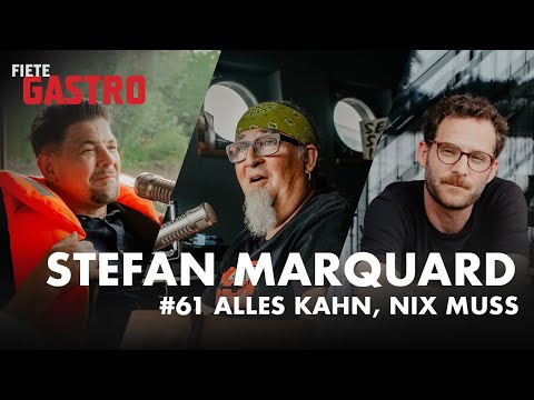 "Alles Kahn, nix muss" mit STEFAN MARQUARD - Fiete Gastro #61
