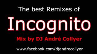 Incognito Acid Jazz and house (The best Remixes) Mix by DJ André Collyer