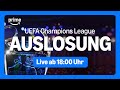 LIVE AUSLOSUNG UEFA Champions League 2025 26 Ligaphase