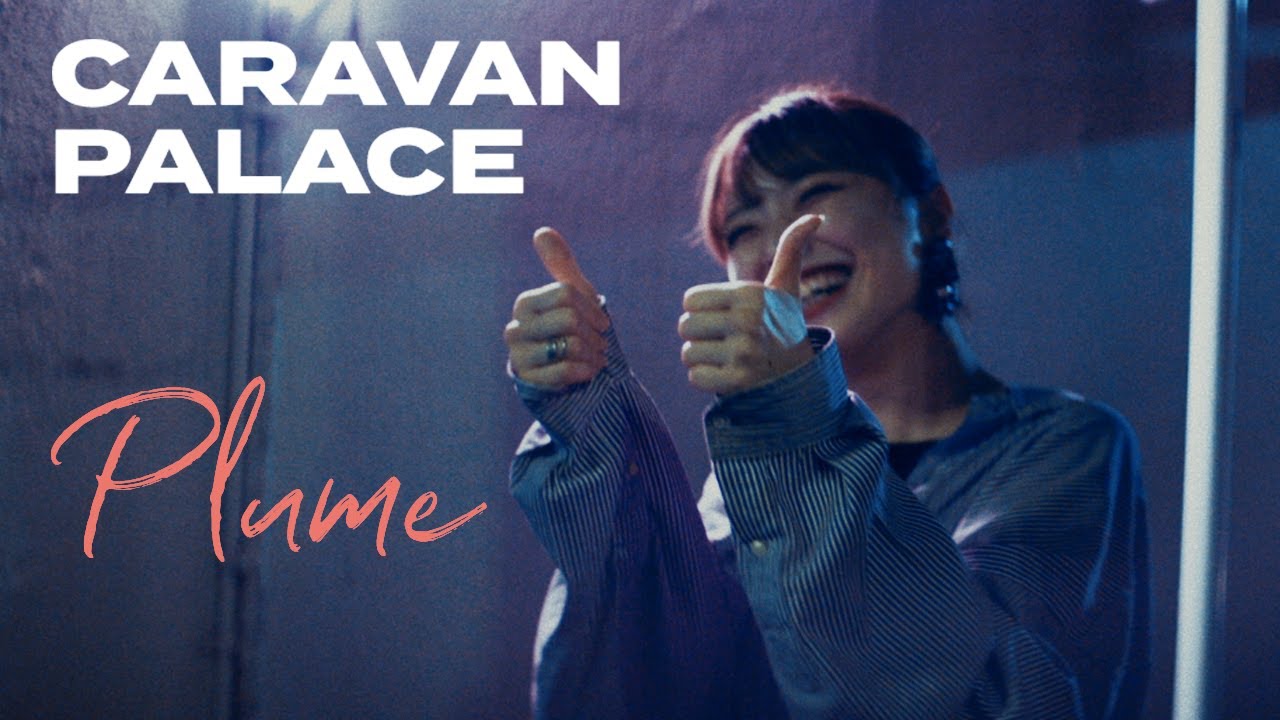Caravan Palace — Plume