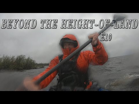 Beyond the Height-of-Land | 25 Days in the Northern Manitoba Wild - E10 - Storm, Rain & Heavy Wind