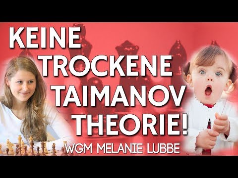 Schach DVD: Ruhiger Aufbau im Taimanov - WGM Melanie Lubbe [chess24]