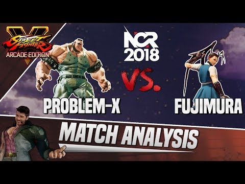 SFV AE Match Analysis: NorCal Regionals 2018 - Problem-X vs. Fujimura