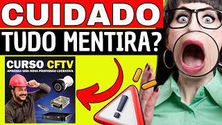 CURSO DE CFTV - APRENDA UMA NOVA PROFISSÃO(❌TUDO MENTIRA?❌)CURSO OPERADOR DE CFTV COMPLETO