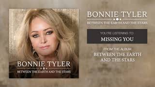 Bonnie Tyler &quot;Missing You&quot; Official Song Stream