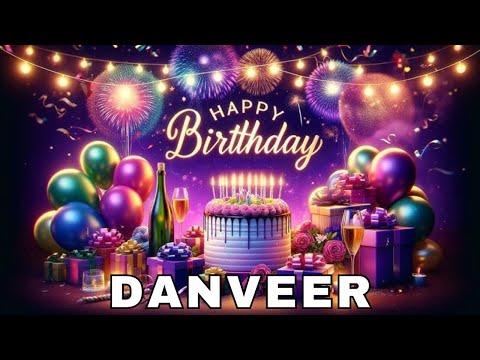 Happy Birthday Danveer, Birthday Wishes, Birthday Song, WhatsApp Status, Today, hbd