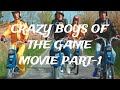Crazy Boys Of The Game Movie PART 1 YT Trending Movie