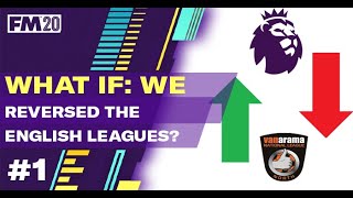 What if we reversed English Football? | ep1