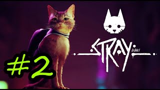 【Stray】＃２ ネコになりました　R4  9/13【生放送】