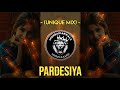 PARDESIYA | (UNIQUE MIX) | DJ YASH YM || MUMBAIKARWALA UNRELEASED || INSTAGRAM TRENDING SONG