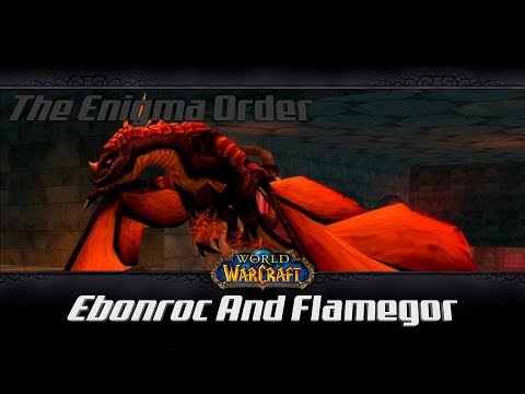 Vanilla World of Warcraft | THE ENIGMA ORDER Presents | Ebonroc & Flamegor