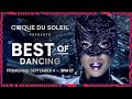 PUT ON YOUR DANCING SHOES! | BEST OF DANCING | Cirque du Soleil