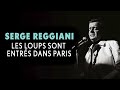 Serge Reggiani - Les loups sont entrés dans Paris (Audio Officiel)