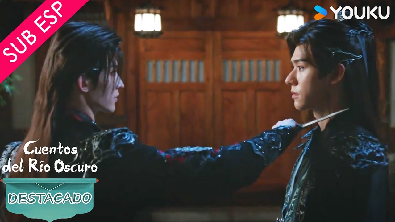 【SUB ESP】Cuentos del Río Oscuro | Amigo, siempre hemos estado en caminos diferentes | YOUKU