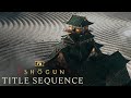Shōgun Official Title Sequence FX