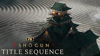 Shogun | Official Title Sequence | FX