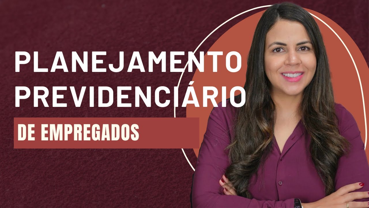 Planejamento Previdenciário de Empregado - completo