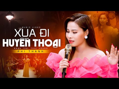 Xua Đi Huyền Thoại - Phi Thanh (Official MV)