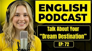 How to Talk About Your Dream Destination in English | English Conversation Practice