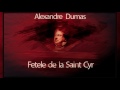 Alexandre Dumas Fetele De La Saint Cyr 1983 Teatruradiofonic Teatruaudio Teatruonline Teatru