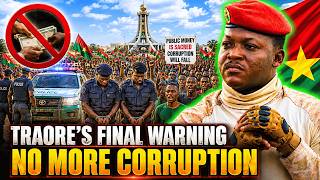 Traore Declares WAR on Corruption—No Official Is Untouchable Anymore