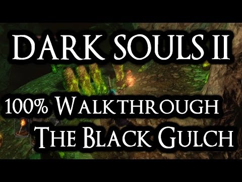 Dark Souls 2 100% Walkthrough #16 The Black Gulch (All Items & Secrets)