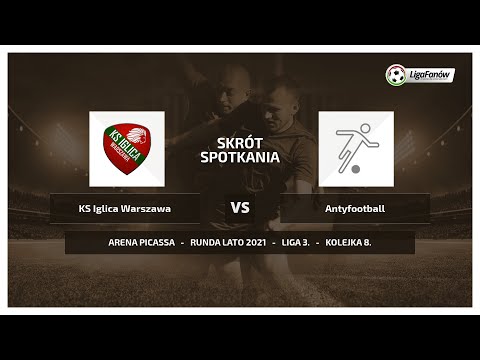 Liga Fanów: KS Iglica Warszawa - Antyfootball ( Lato 2021 )