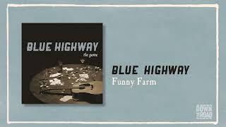 Music video thumbnail preview for Blue Highway - Funny Farm (Official Visualizer) by Blue Highway