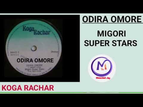 ODIRA OMORE.. KOGA RACHAR.. MIGORI SUPER STARS
