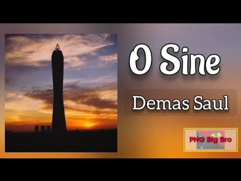 Demas Saul - O Sine (PNG Oldies) | Local Music