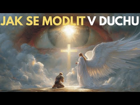 Jak se modlit v Duchu – klíč k intimnímu vztahu s Bohem | Biblická moudrost