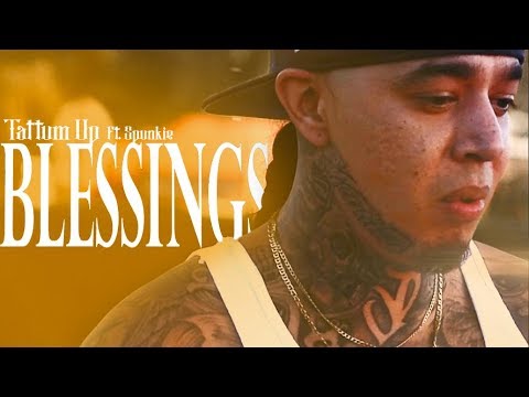 TATTUM UP "BLESSINGS" FT. SPUNKIE (Official Music Video)