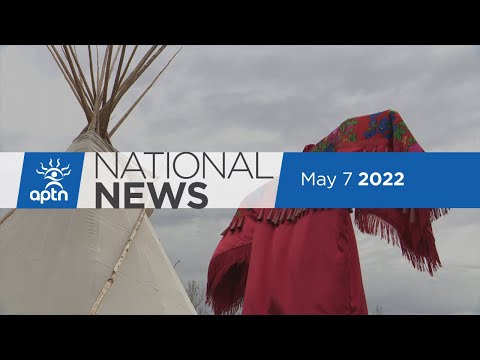 APTN National News May 7, 2022 – Forced sterilization survivors, Bank arrest settlement reached