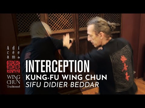 Wing Chun Interception par Sifu Didier Beddar