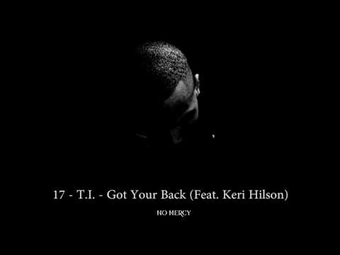 17 - T.I. - Got Your Back (Feat. Keri Hilson) (2011)