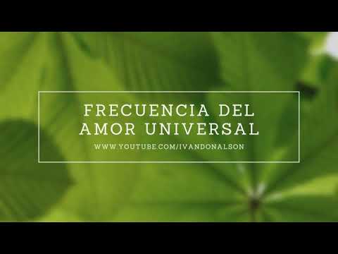 ATRAE AMOR, BUENA VIBRA, ENERGIA POSITIVA, BUENA SUERTE Y FELICIDAD - FRECUENCIA DEL AMOR UNIVERSAL