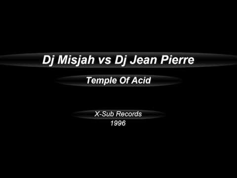 Dj Misjah vs Dj Jean Pierre  -  Temple Of Acid  (1996)