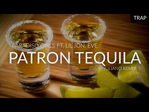 Paradiso Girls ft. Lil Jon, Eve - Patron Tequila (JulianO Remix)