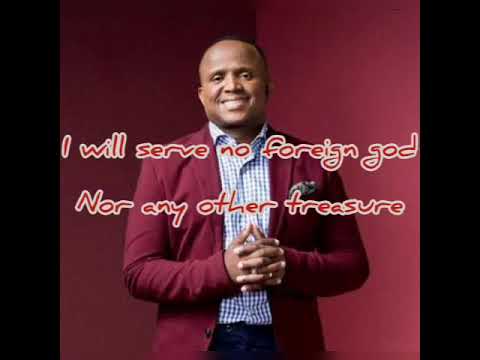 I WILL SERVE NO FOREIGN GOD - MTHUNZI & HLENGIWE MHLABA