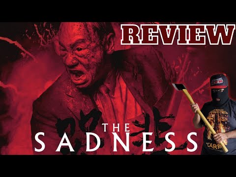 THE SADNESS REVIEW || FOREIGN MOVIE FRIDAYS
