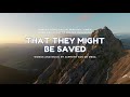 That They Might Be Saved Baptist Music Virtual Ministry Ensemble