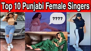 Top 10 Punjabi Female Singers पुरे India में मशहूर 10 पंजाबी Female Singer According to the YT Views | DOWNLOAD THIS VIDEO IN MP3, M4A, WEBM, MP4, 3GP ETC