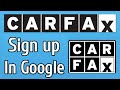 Carfax Sign up in Google Account | Log in Carfax | Create Carfax App on Mobile