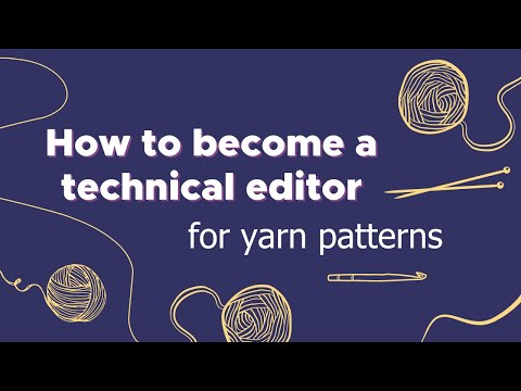How to become a technical editor for yarn patterns