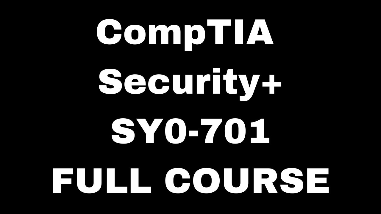 CompTIA Security+ SY0-701 Certification Full Course