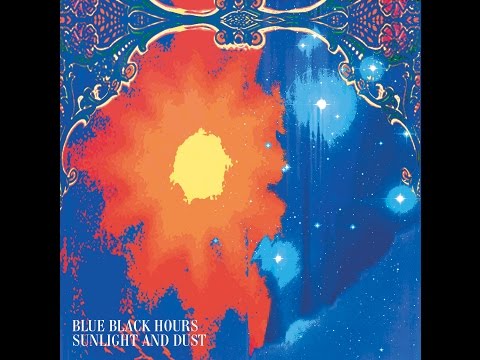 Blue Black Hours - Sunlight and Dust (Full EP 2014)